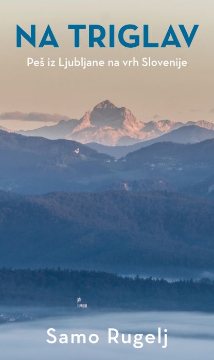 Samo Rugelj: Na Triglav