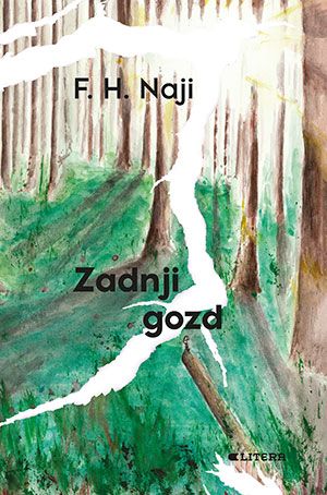 Franjo H. Naji: Zadnji gozd