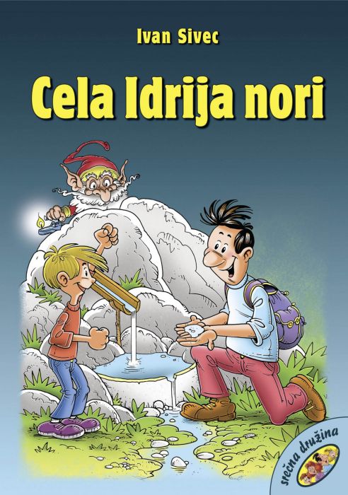 Ivan Sivec: Cela Idrija nori