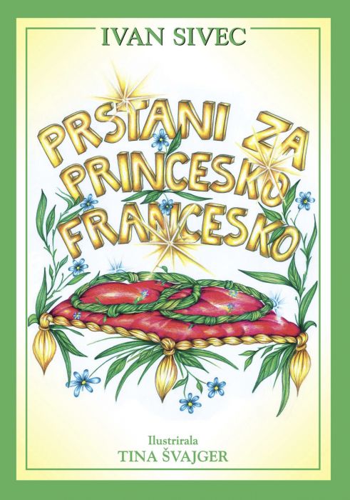 Ivan Sivec: Prstani za princesko Francesko