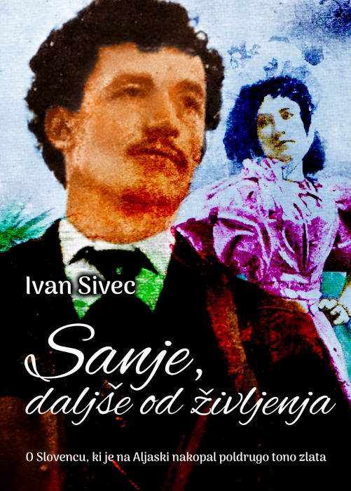 Ivan Sivec: Sanje, daljše od življenja