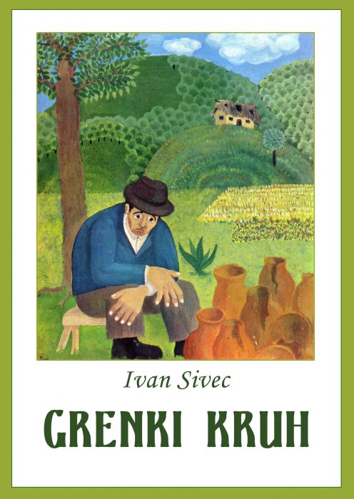 Ivan Sivec: Grenki kruh