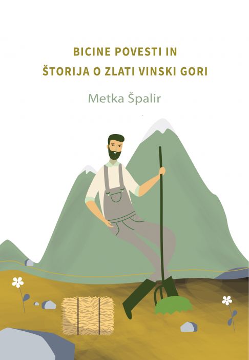 Metka Špalir: Bicine povesti in Štorija o zlati Vinski gori