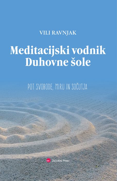 Vili Ravnjak: Meditacijski vodnik Duhovne šole