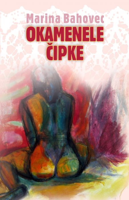 Marina Bahovec: Okamenele čipke