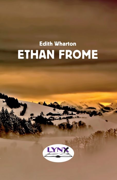Edith Wharton: Ethan Frome