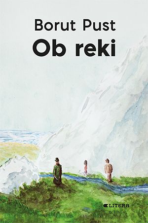 Borut Pust: Ob reki