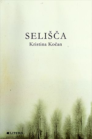 Kristina Kočan: Selišča