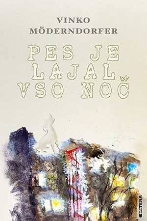 Vinko Möderndorfer: Pes je lajal vso noč