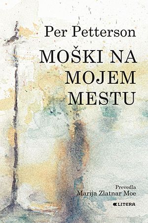 Per Petterson: Moški na mojem mestu