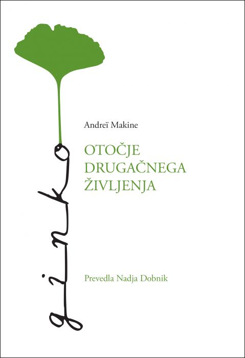 Andreï Makine: Otočje drugačnega življenja