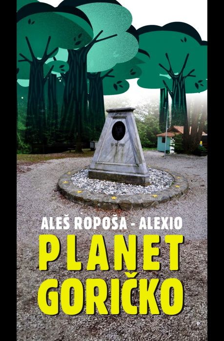 Aleš Ropoša: Planet Goričko