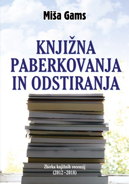 Miša Gams: Knjižna paberkovanja in odstiranja