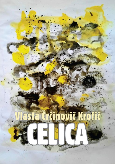 Vlasta Črčinovič Krofič: Celica