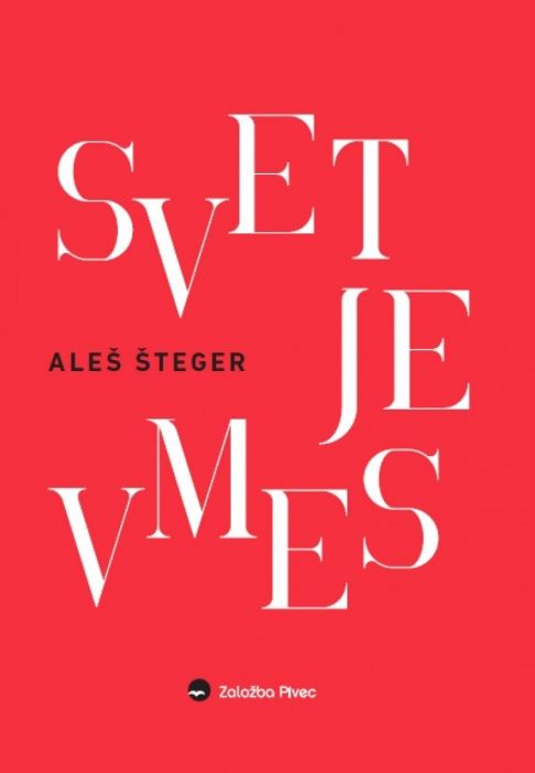 Aleš Šteger: Svet je vmes