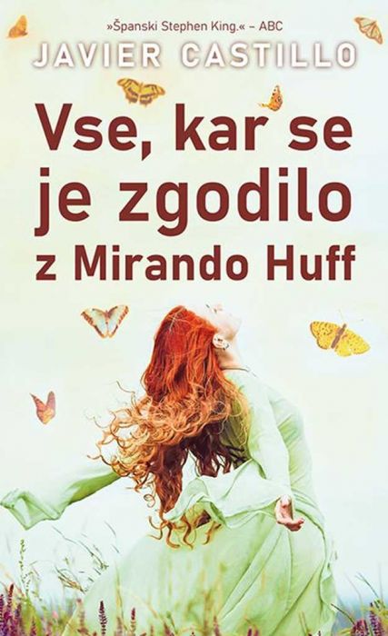 Javier Castillo: Vse, kar se je zgodilo z Mirando Huff