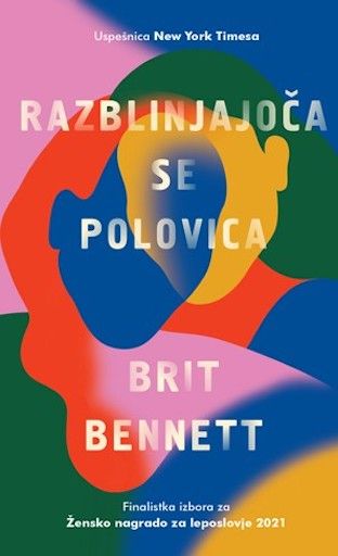 Brit Bennett: Razblinjajoča se polovica