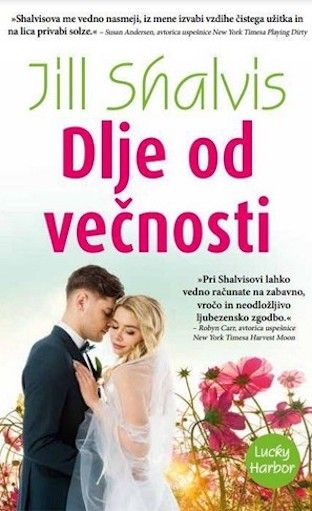 Jill Shalvis: Dlje od večnosti