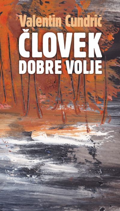 Valentin Cundrič: Človek dobre volje