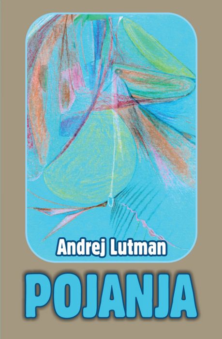 Andrej Lutman: Pojanja