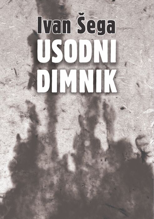 Ivan Šega: Usodni dimnik