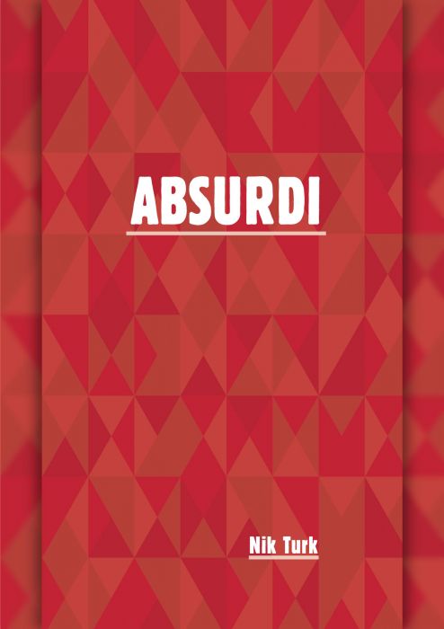 Nik Turk: Absurdi