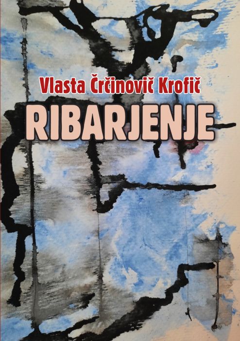 Vlasta Črčinovič Krofič: Ribarjenje