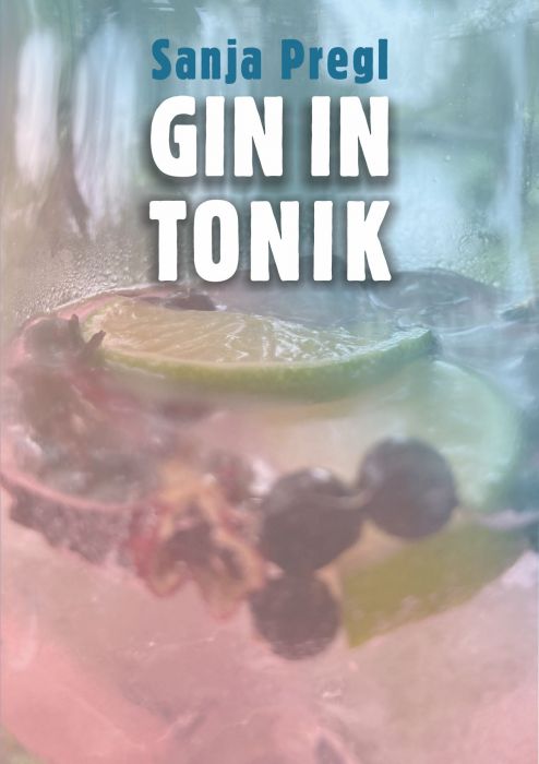 Sanja Pregl: Gin in tonik