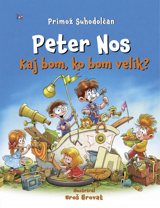 Peter Nos. Kaj bom, ko bom velik?