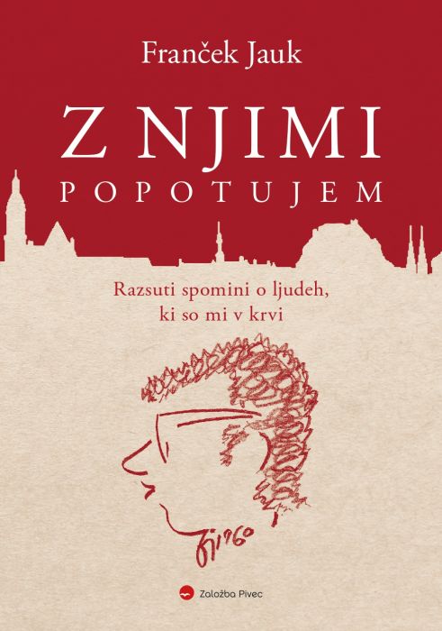 Franček Jauk: Z njimi popotujem