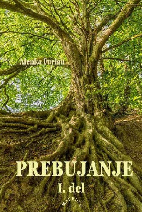 Alenka Furlan: Prebujanje I. del