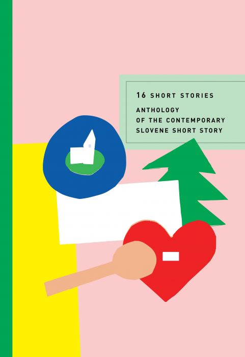 Mojca Pišek, ed.: 16 Short Stories - Anthology of the Contemporary Slovene Short Story