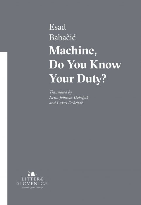 Esad Babačić: Machine, Do You Know Your Duty
