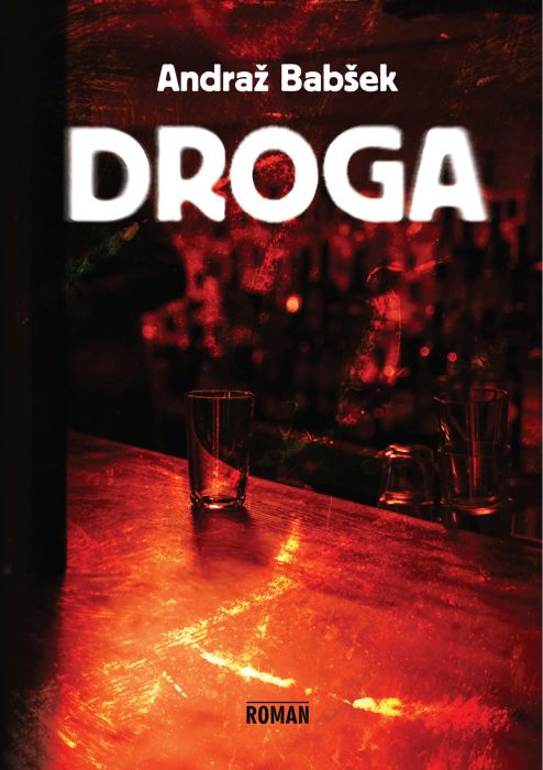 Andraž Babšek: Droga Andraž Babšek: Droga
