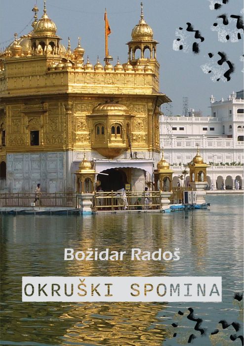 Božidar Radoš: Okruški spomina Božidar Radoš: Okruški spomina