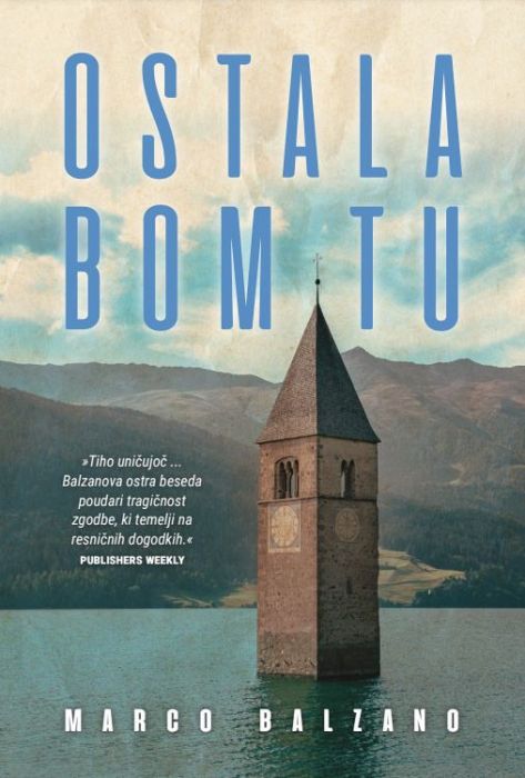 Ostala bom tu