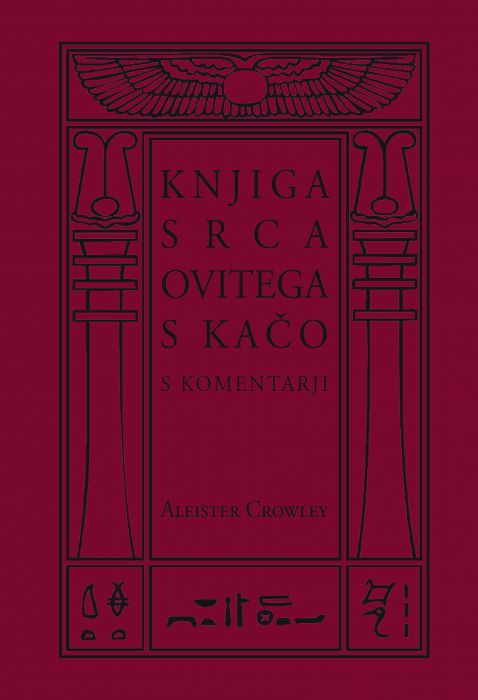 Aleister Crowley: Knjiga Srca Ovitega s Kačo s komentarji