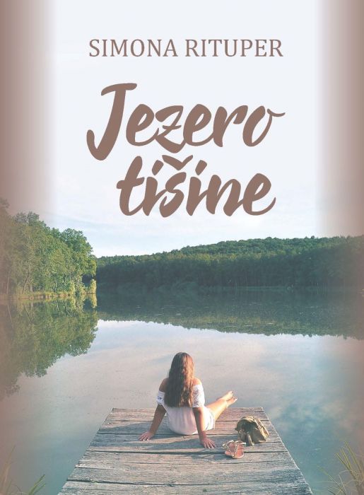 Simona Rituper: Jezero tišine