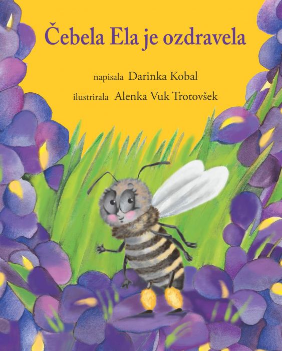 Darinka Kobal: Čebela Ela je ozdravela