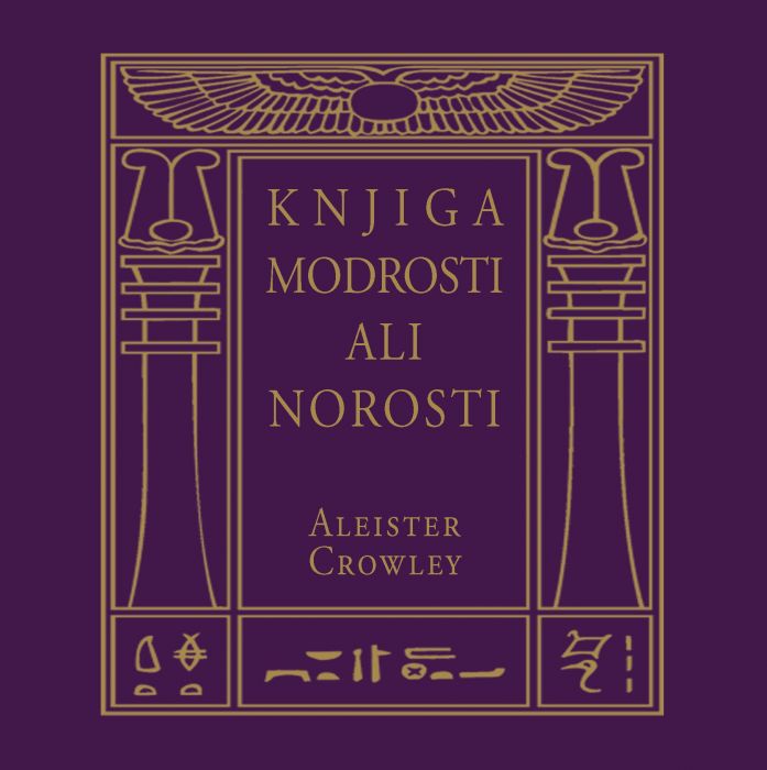 Aleister Crowley: Knjiga Modrosti ali Norosti