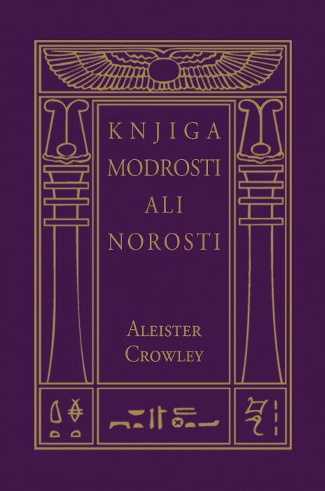 Aleister Crowley: Knjiga Modrosti ali Norosti