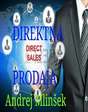 Andrej Mlinšek: Direktna prodaja