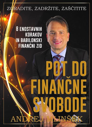 Andrej Mlinšek: Pot do finančne svobode