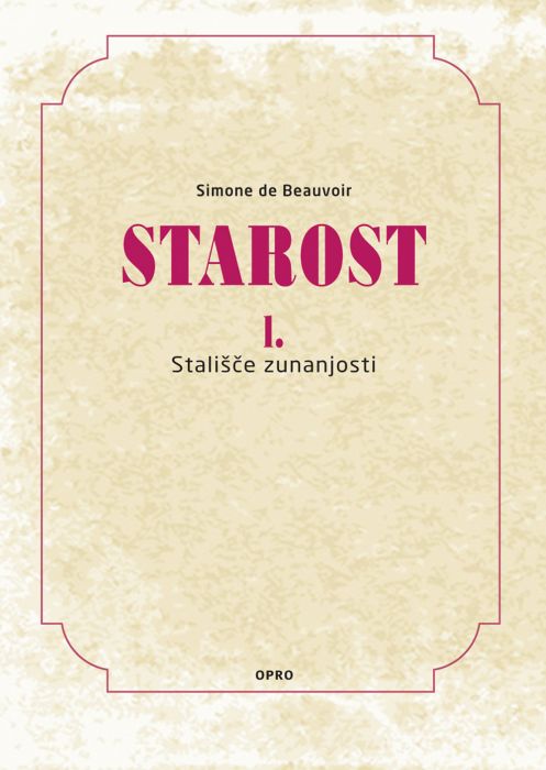 Simone de Beauvoir: Starost, 1 - del