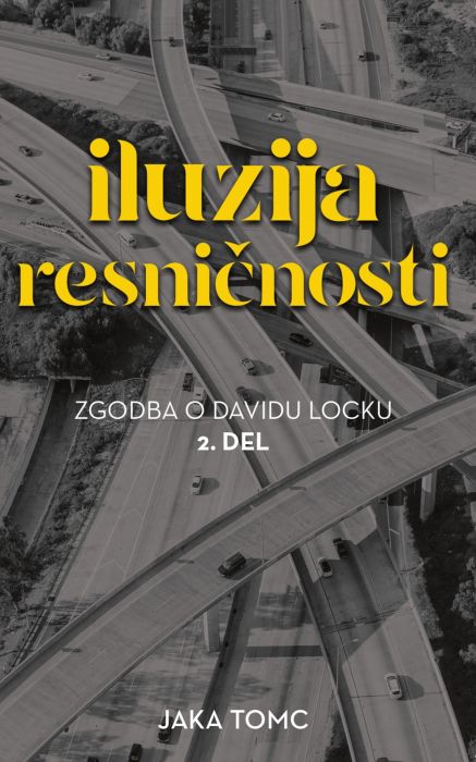 Jaka Tomc: Iluzija resničnosti