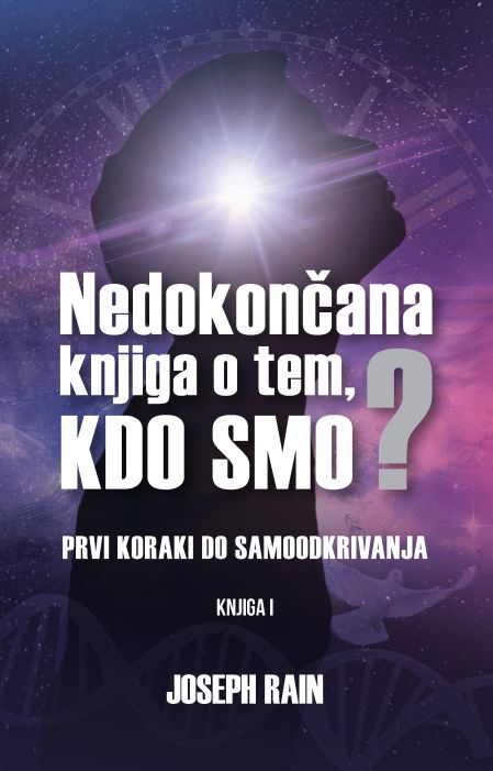 Joseph Rain: Nedokončana knjiga o tem, kdo smo