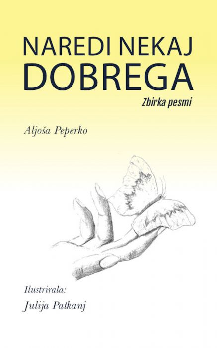 Aljoša Peperko: Naredi nekaj dobrega