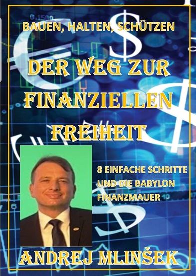 Andrej Mlinšek: Der Weg zur finanziellen Freiheit