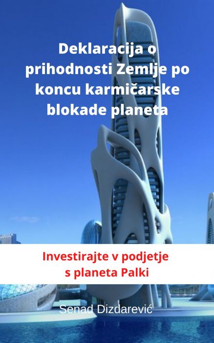 Senad Dizdarević: Deklaracija o prihodnosti Zemlje po koncu karmičarske blokade planeta