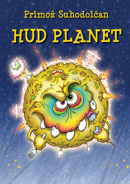 Primož Suhodolčan: Hud planet